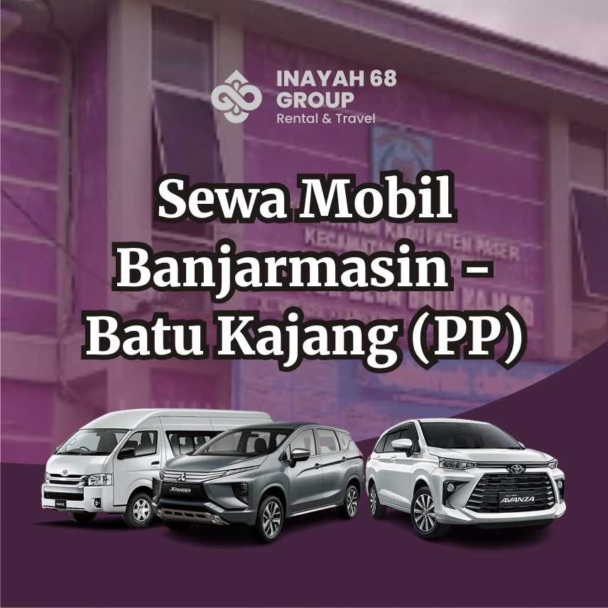 sewa mobil banjarmasin batu kajang