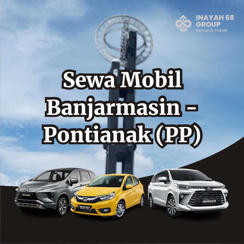 sewa mobil banjarmasin pontianak